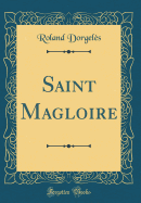 Saint Magloire (Classic Reprint)
