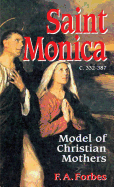 Saint Monica: Model of Christian Mothers
