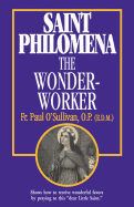 Saint Philomena: The Wonder Worker