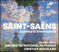 Saint-Sa�ns: Complete Symphonies - Olivier Latry (organ); Orchestre National de France; Cristian Macelaru (conductor)
