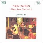 Saint-Sa�ns: Piano Trios Nos. 1 & 2