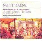 Saint-Sa�ns: Symphony No. 3; Works by Widor, Grison, Jongen