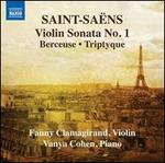 Saint-Sa�ns: Violin Sonata No. 1; Berceuse; Triptyque