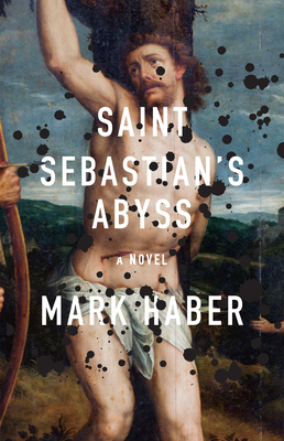 Saint Sebastian's Abyss - Haber, Mark