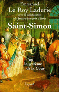 Saint-Simon, Ou, Le Systeme de La Cour