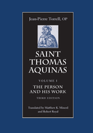 Saint Thomas Aquinas: The Person and His Work