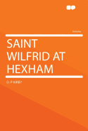 Saint Wilfrid at Hexham