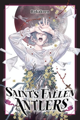Saint's Fallen Antlers - Rokakoen, and Hampton, Cal (Translated by)