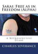 Sakai: Free as in Freedom (Alpha): A Retrospective Diary