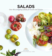 Salads: Over 60 Satisfying Salads for Lunch and Dinner