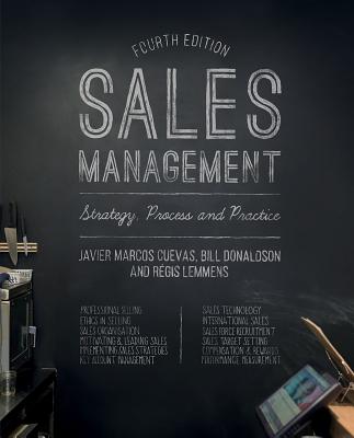 Sales Management: Strategy, Process and Practice - Donaldson, Bill, and Cuevas, Javier Marcos, and Lemmens, R�gis
