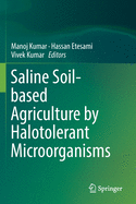 Saline Soil-Based Agriculture by Halotolerant Microorganisms