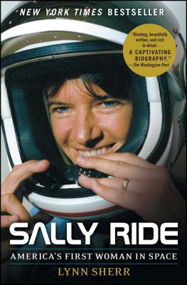Sally Ride: America's First Woman in Space - Sherr, Lynn