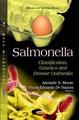 Salmonella: Classification, Genetics & Disease Outbreaks - Monte, Adelaide S (Editor), and De Santos, Paulo Eduardo (Editor)