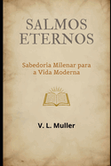 Salmos Eternos: Sabedoria Milenar para a Vida Moderna