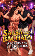 Salsa and Bachata: Secrets and Curiosities