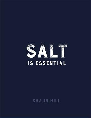 Salt is Essential - Hill, Shaun