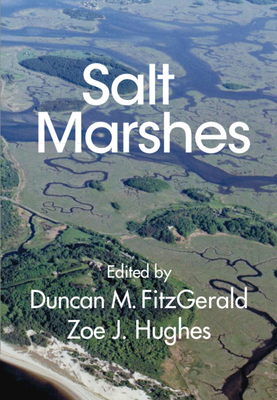 Salt Marshes: Function, Dynamics, and Stresses - Fitzgerald, Duncan M (Editor), and Hughes, Zoe J (Editor)