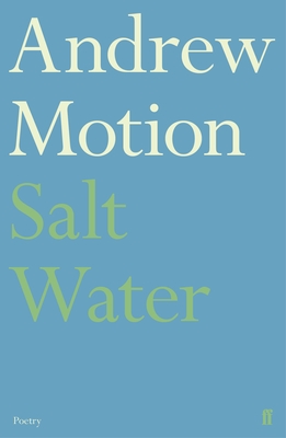 Salt Water - Motion, Andrew, Sir