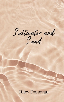Saltwater and Sand - Donovan, Riley