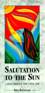 Salutation to the Sun: A Daily Exercise for a Vital Life
