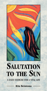 Salutation To The Sun: A Daily Exercise for a Vital Life
