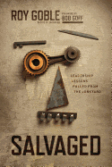 Salvaged: Leadership Lessons Pulled from the Junkyard