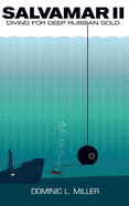 Salvamar II: Diving For Deep Russian Gold