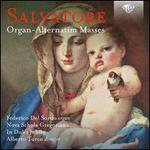 Salvatore: Organ-Alternatim Masses