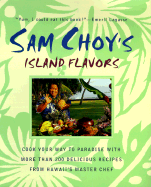 Sam Choy's Island Flavors