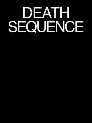 Sam Falls: Death Sequence - Falls, Sam, and Kanzler, Jamie (Contributions by)
