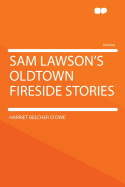 Sam Lawson's Oldtown Fireside Stories