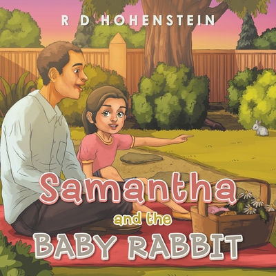 Samantha and the Baby Rabbit - Hohenstein, R D
