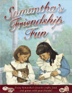 Samantha's Friendship Fun