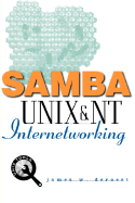 Samba Unix and NT Internetworking
