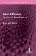 Same Difference: Feminism and Sexual Difference