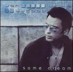 Same Dream [Bonus Tracks]