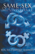 Same Sex Marriage: Real Issues Right Answers