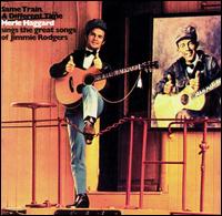 Same Train, a Different Time - Merle Haggard