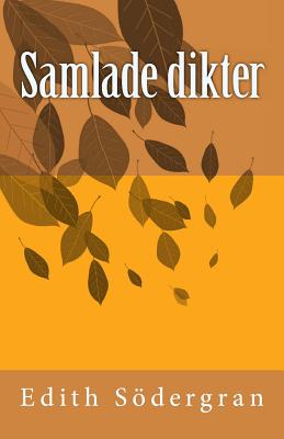 Samlade Dikter - Sodergran, Edith