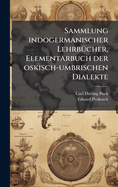 Sammlung indogermanischer Lehrb?1/4cher, Elementarbuch der oskisch-umbrischen Dialekte