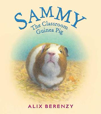 Sammy: The Classroom Guinea Pig - 