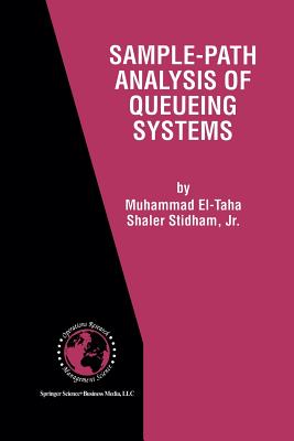 Sample-Path Analysis of Queueing Systems - El-Taha, Muhammad, and Stidham Jr., Shaler