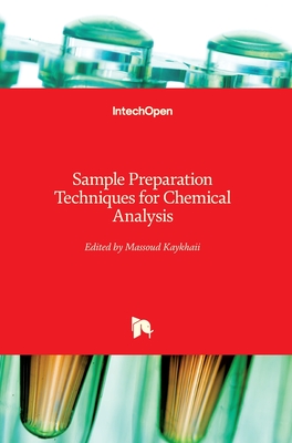 Sample Preparation Techniques for Chemical Analysis - Kaykhaii, Massoud (Editor)