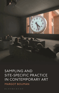 Sampling and Site-Specific Practice in Contemporary Art