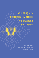 Sampling and Statistical Methods for Behavioral Ecologists