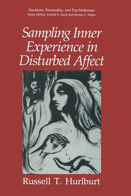 Sampling Inner Experience in Disturbed Affect - Hurlburt, Russell T