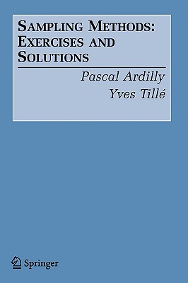 Sampling Methods: Exercises and Solutions - Ardilly, Pascal, and Till�, Yves