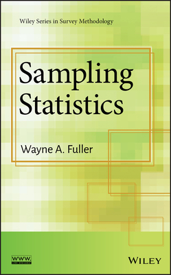 Sampling Statistics - Fuller, Wayne A