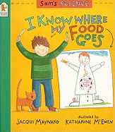 Sam's Science: I Know Where My Food Goes
